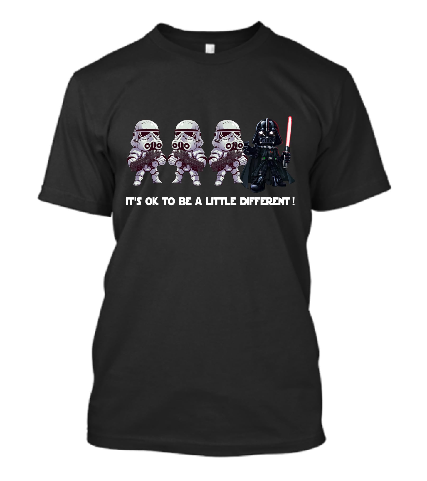 IT'S OK TO BE A LITTLE DIFFERENT STAR WARS STORMTROOPER DARTH VADER T-Shirt