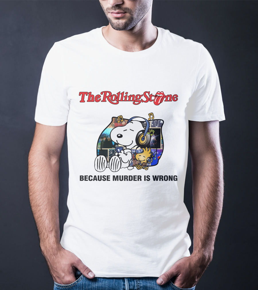 The Rolling Stone Snoopy Because Murder Is Wrong T-Shirt