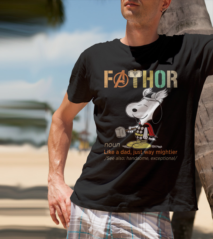 Fåthor Like A Dad Just Way Mightier Snoopy Thor Noun Handsome Exceptional T-Shirt