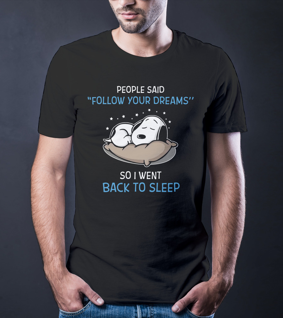 Follow Your Dreams Back To Sleep Snoopy Peanuts T-Shirt