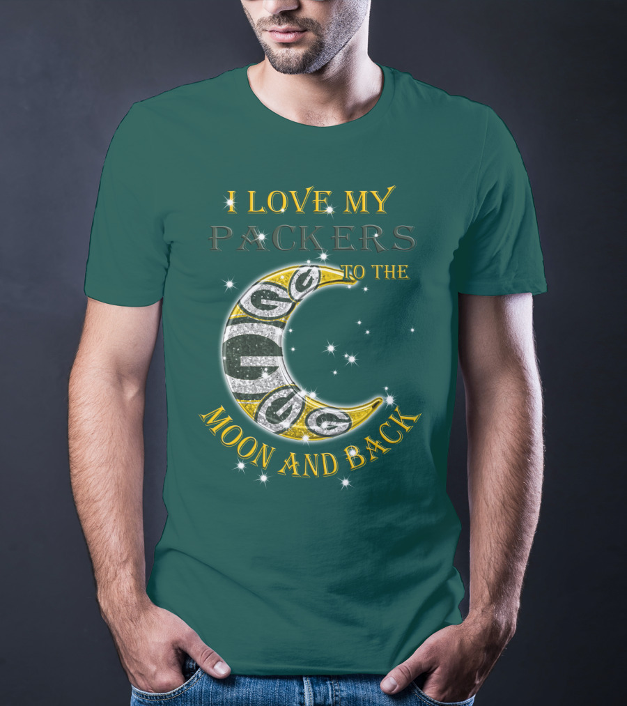 I Love My Green Bay Packers To The Moon And Back T-Shirt