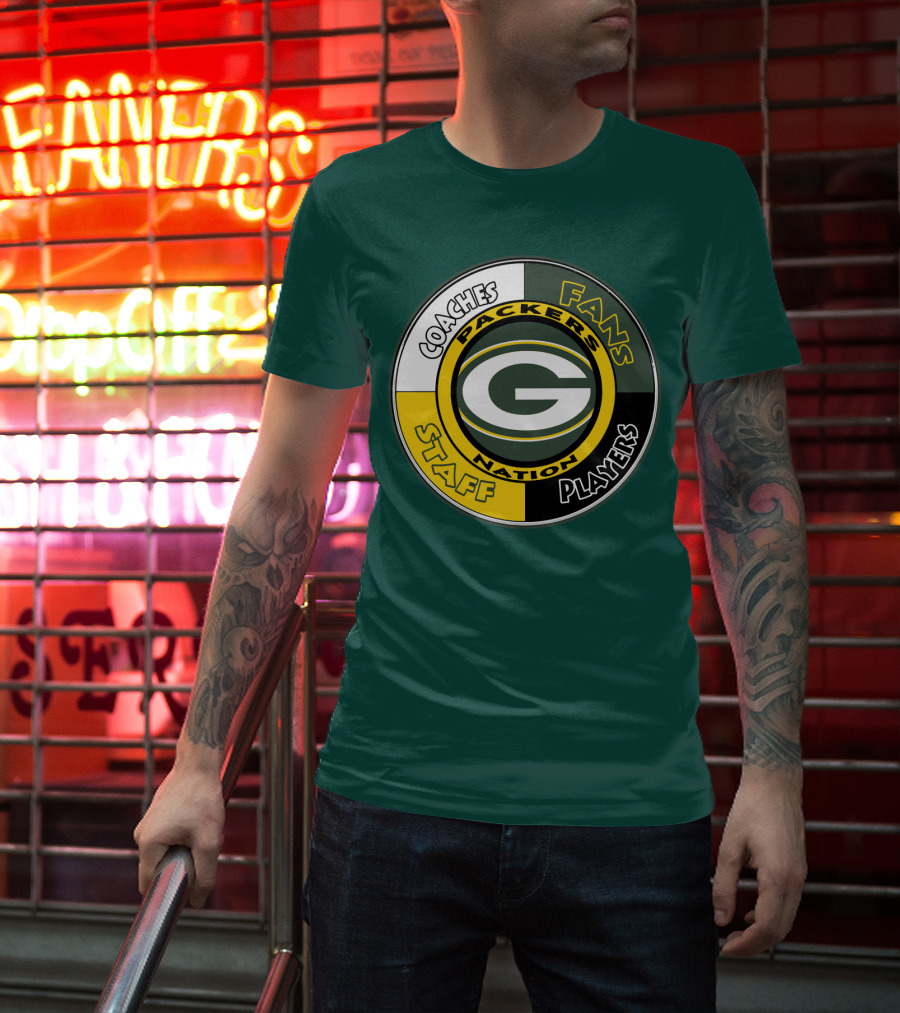 Packers Nation Coaches Fans Staff Players Green Bay Packers T-Shirt