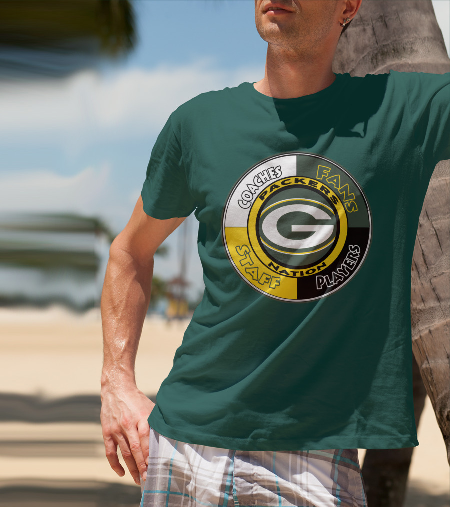 Packers Nation Coaches Fans Staff Players Green Bay Packers T-Shirt