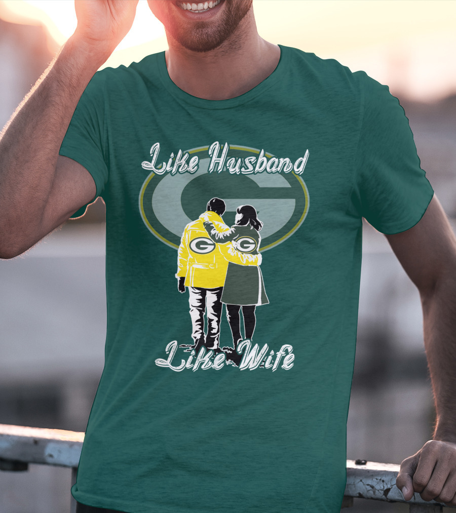 Like Husband Like Wife Green Bay Packers T-Shirt