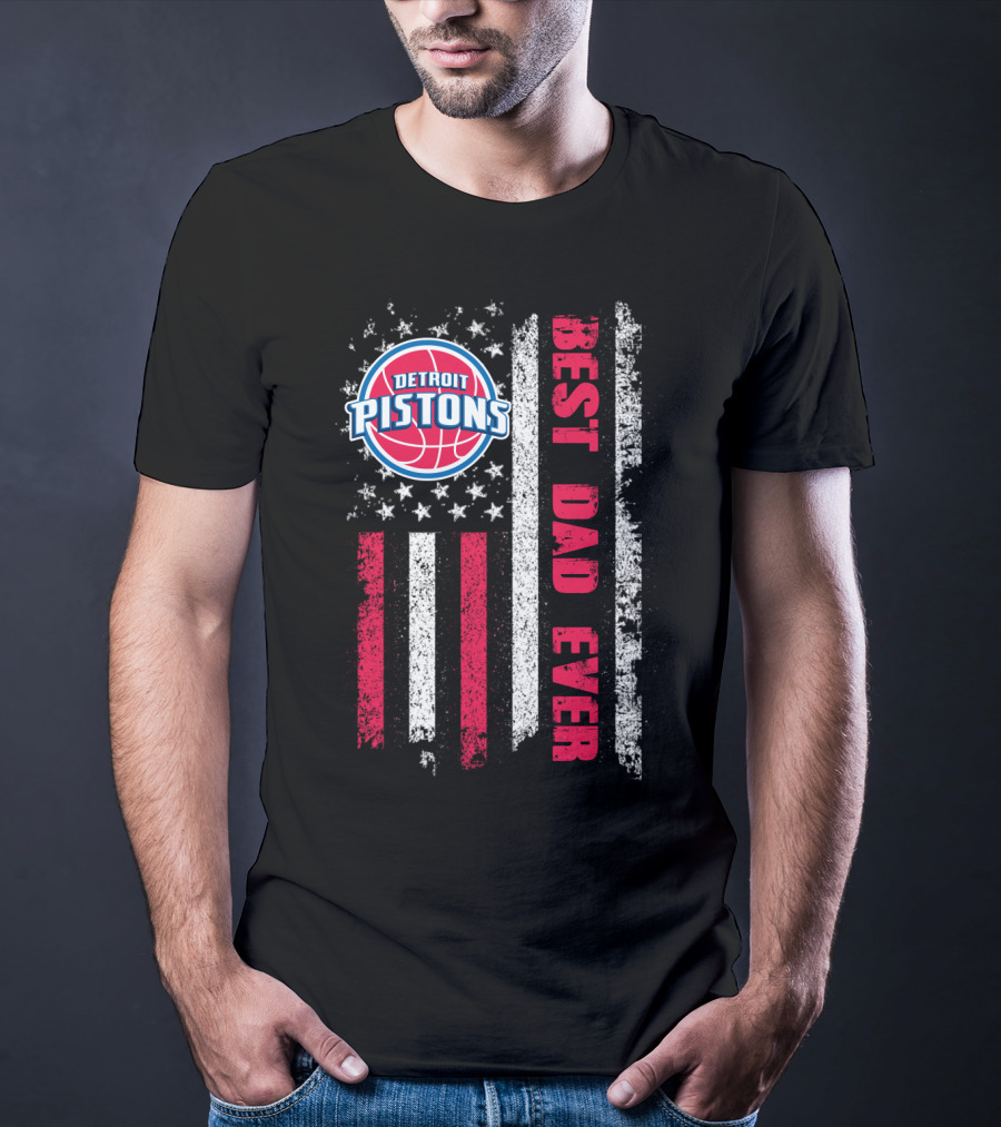 Detroit Pistons Best Dad Ever American Flag T-Shirt