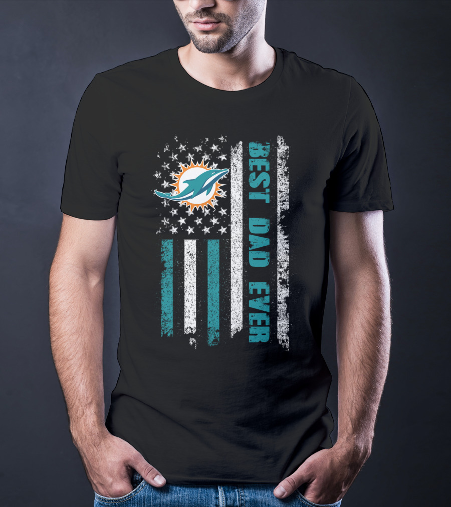 Miami Dolphins Best Dad Ever American Flag T-Shirt