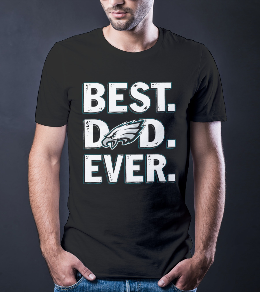 Best Dad Ever Philadelphia Eagles T-Shirt