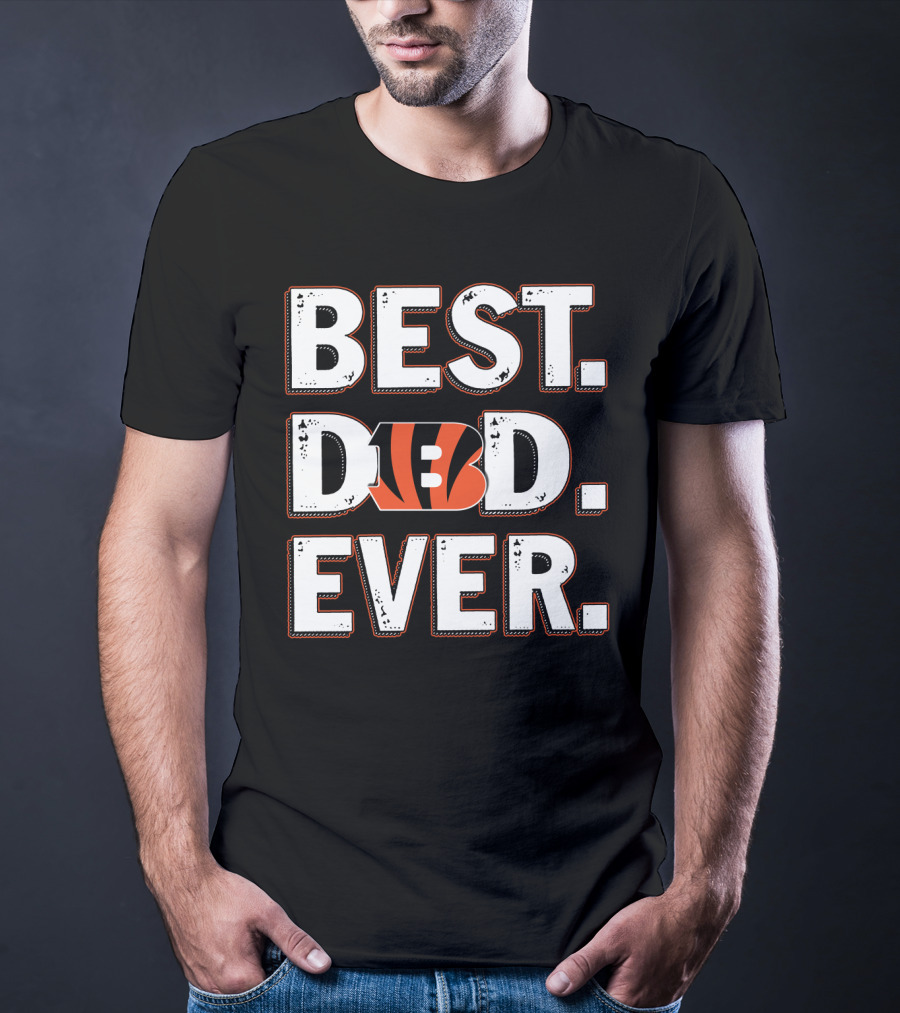Best Dad Ever Cincinnati Bengals T-Shirt