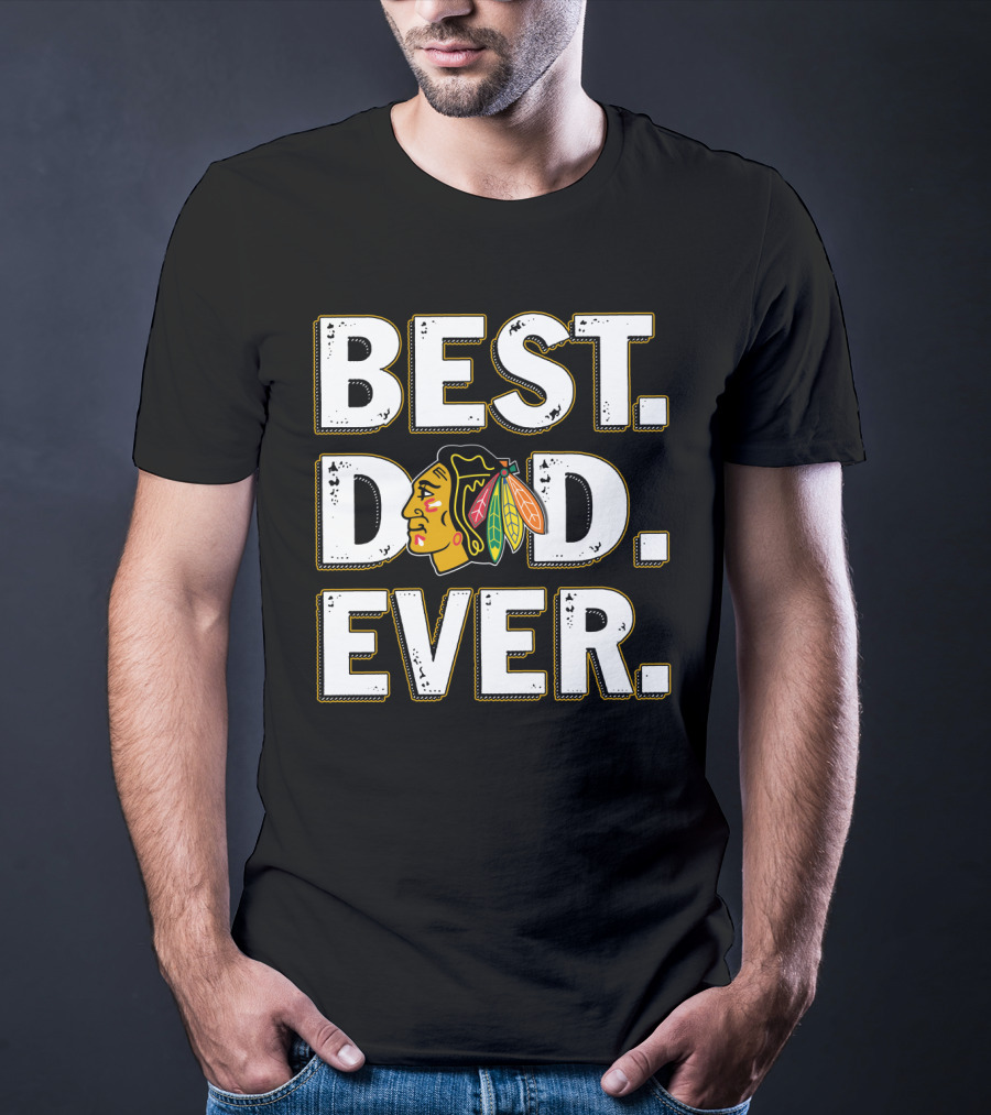Best Dad Ever Blackhawks T-Shirt