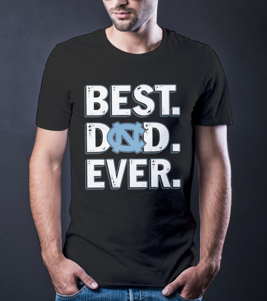 Best Dad Ever North Carolina Tar Heels T-Shirt