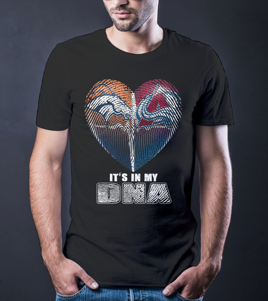 Denver Broncos Colorado Avalanche It's In My Dna T-Shirt