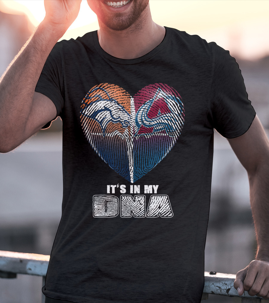 Denver Broncos Colorado Avalanche It's In My Dna T-Shirt