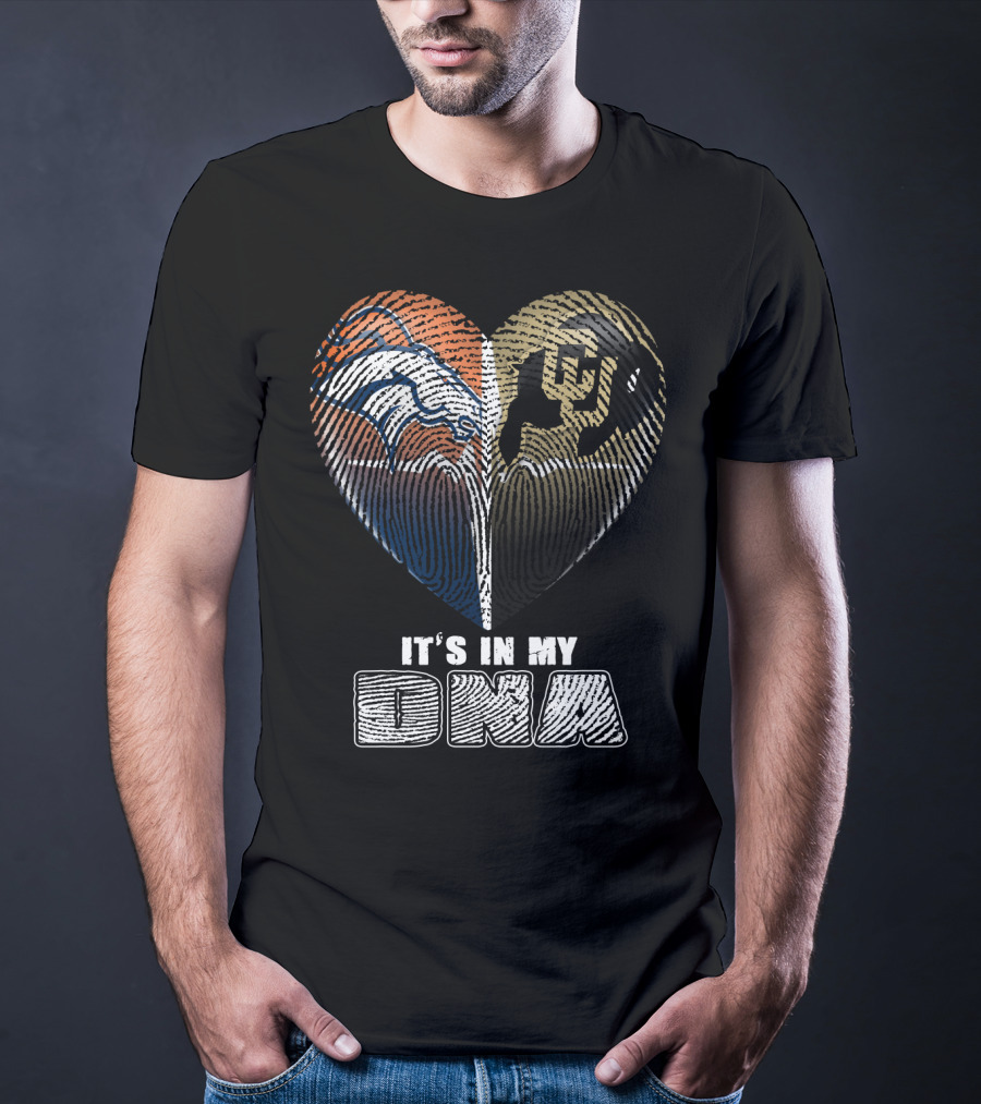Denver Broncos And Colorado Buffaloes It's In My Dna T-Shirt