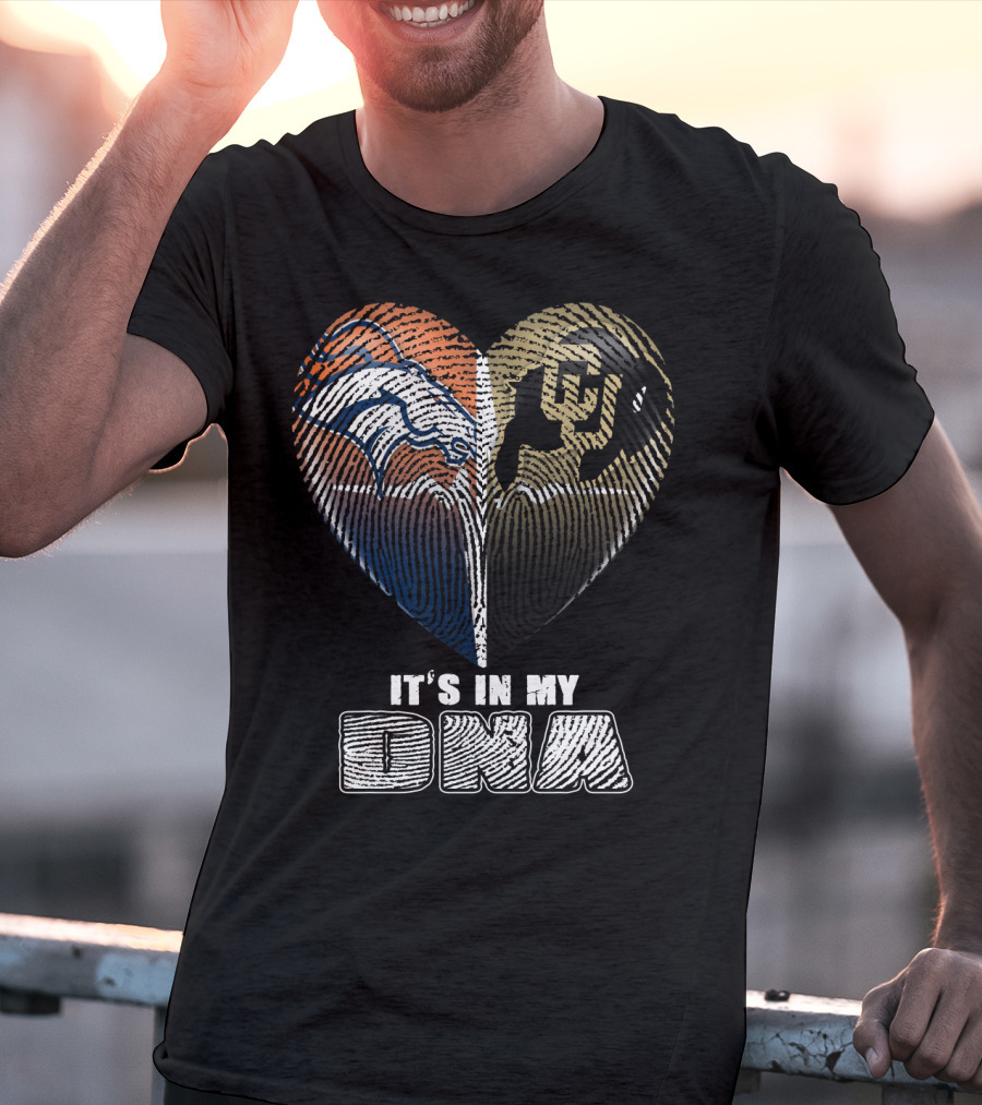 Denver Broncos And Colorado Buffaloes It's In My Dna T-Shirt