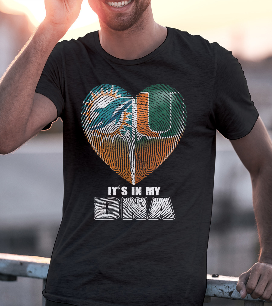 Miami Dolphins And Miami Hurricanes It's In My Dna T-Shirt