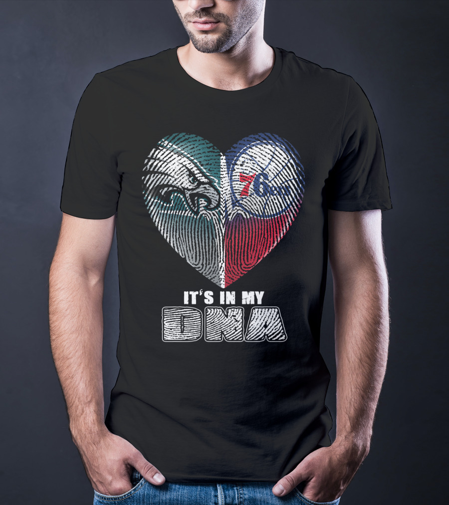 Philadelphia Eagles 76ers Heart It's In My Dna T-Shirt