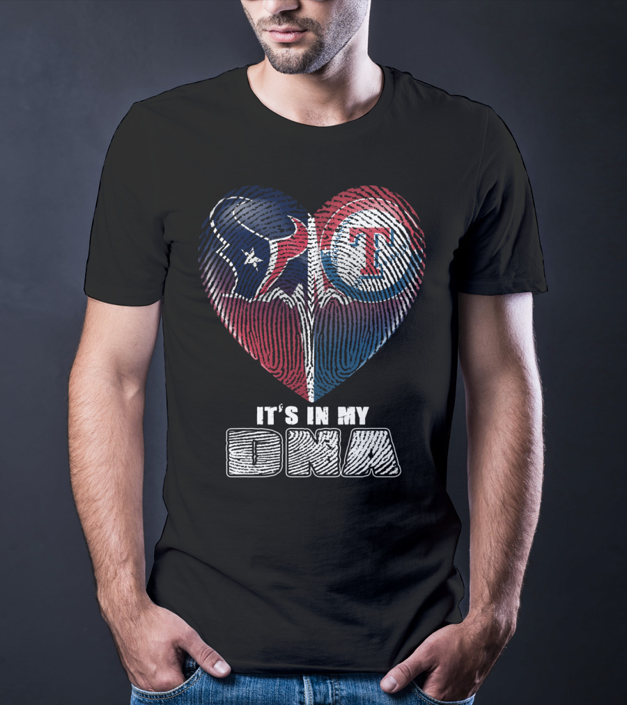 Houston Texans Texas Rangers It's In My Dna T-Shirt