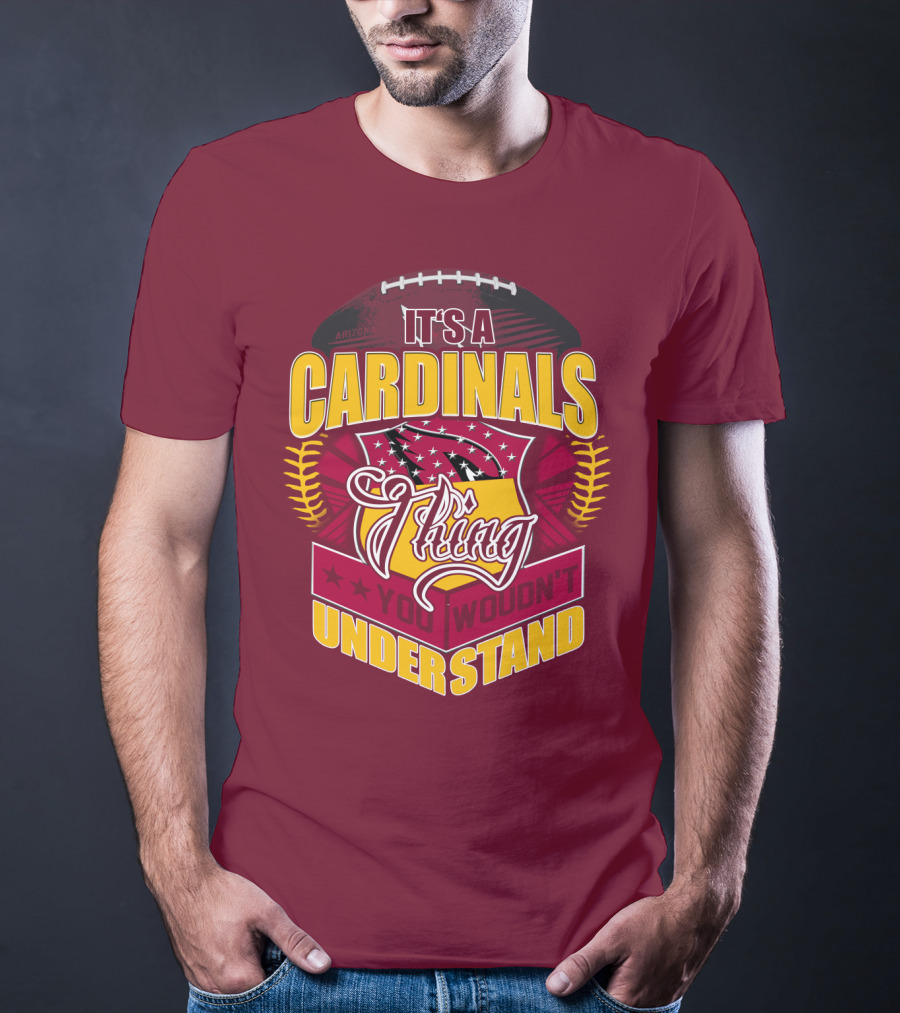 Arizona Cardinals It's A Cardinals Thing You Wouldn't Understand T-Shirt