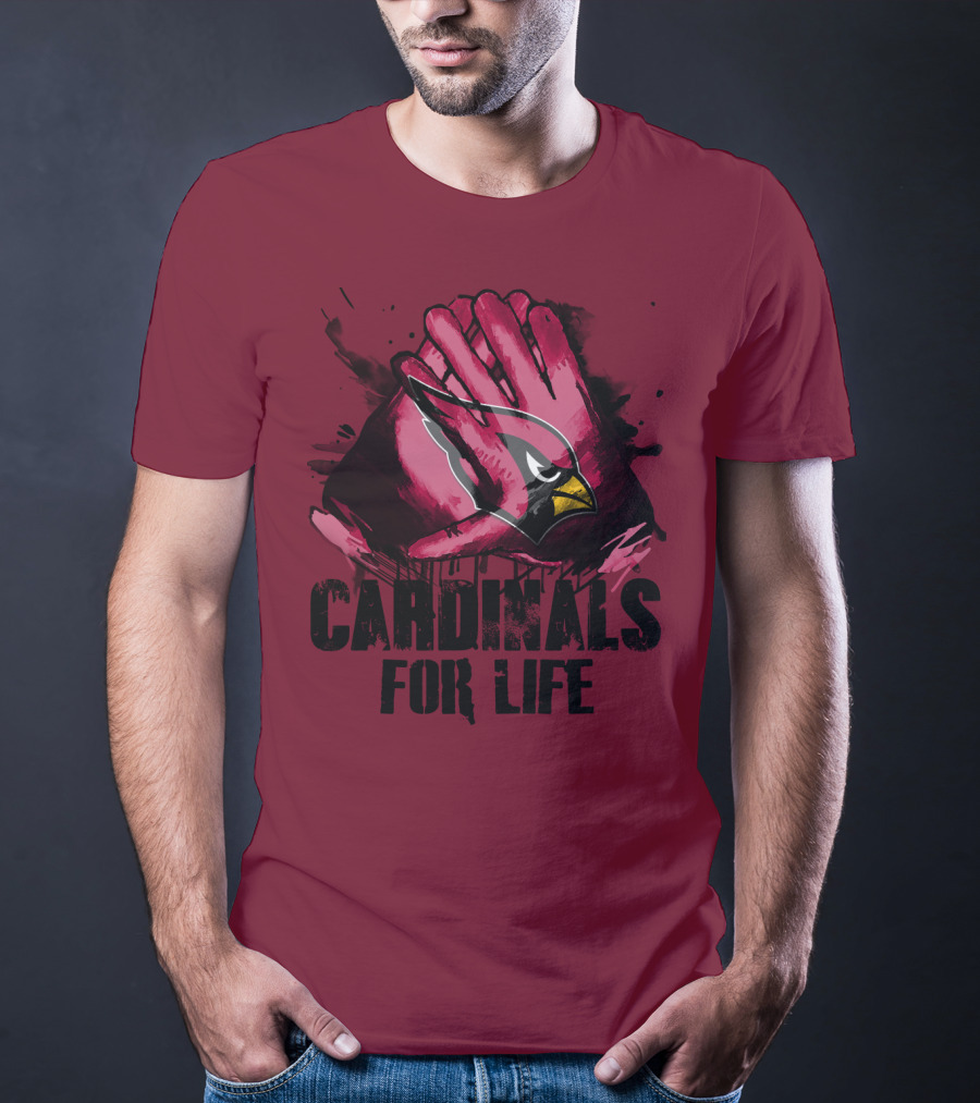 Arizona Cardinals For Life T-Shirt