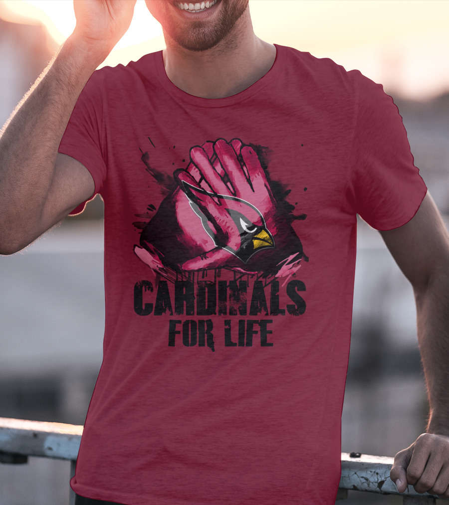 Arizona Cardinals For Life T-Shirt