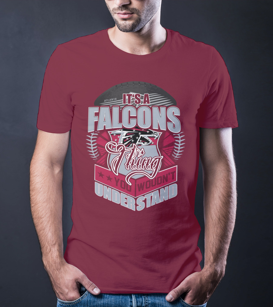 Atlanta Falcons It's A Falcons Thing You Wouldn't Understand T-Shirt