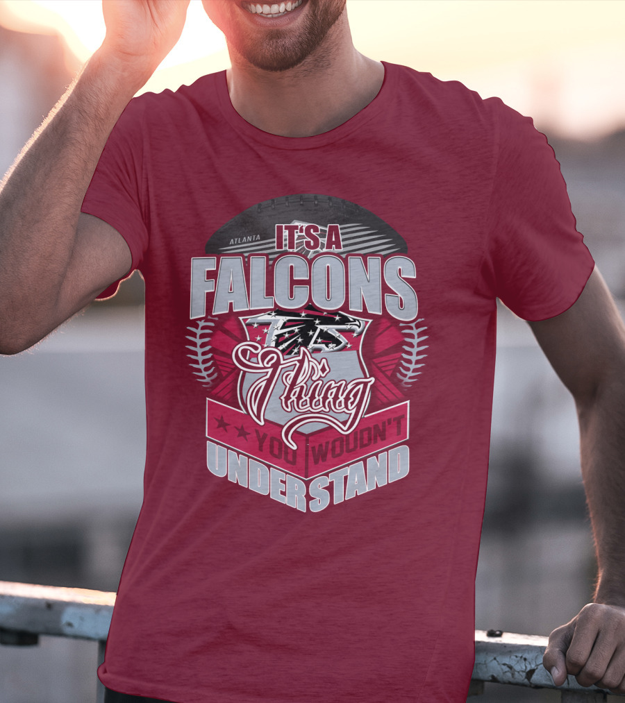 Atlanta Falcons It's A Falcons Thing You Wouldn't Understand T-Shirt