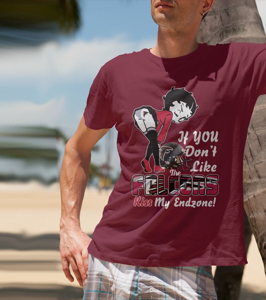 If You Don't Like The Falcons Kiss My Endzone T-Shirt