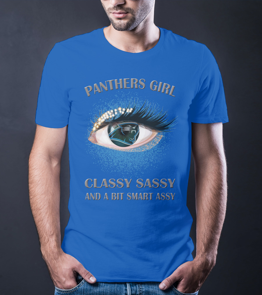 Panthers Girl Classy Sassy And A Bit Smart Assy T-Shirt