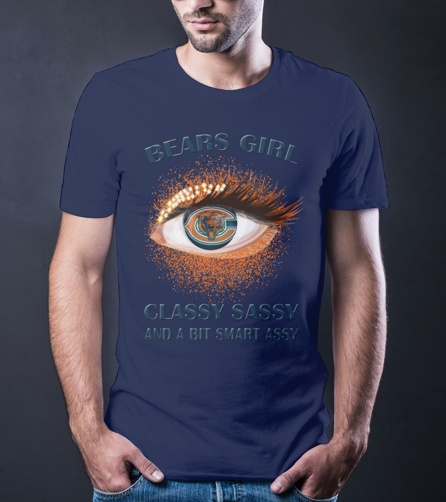 Bears Girl Classy Sassy And A Bit Smart Assy T-Shirt