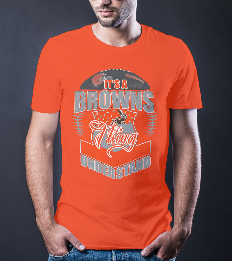It's A Browns Thing Understand T-Shirt