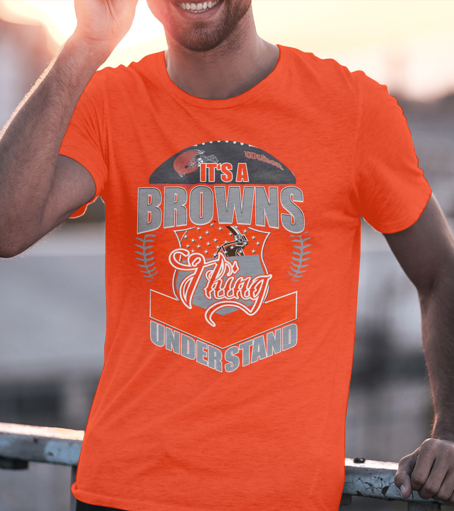 It's A Browns Thing Understand T-Shirt