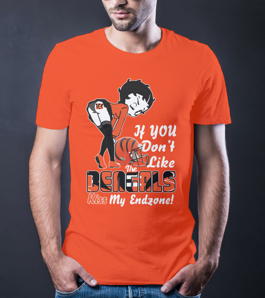 If You Don't Like The Cincinnati Bengals Kiss My Endzone T-Shirt