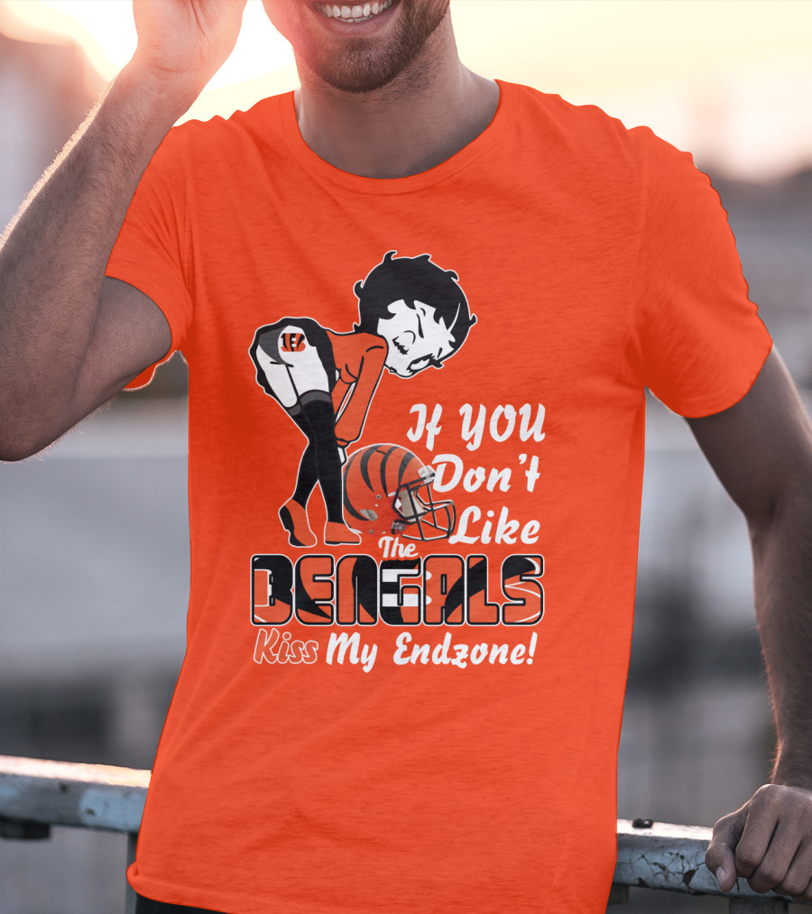 If You Don't Like The Cincinnati Bengals Kiss My Endzone T-Shirt