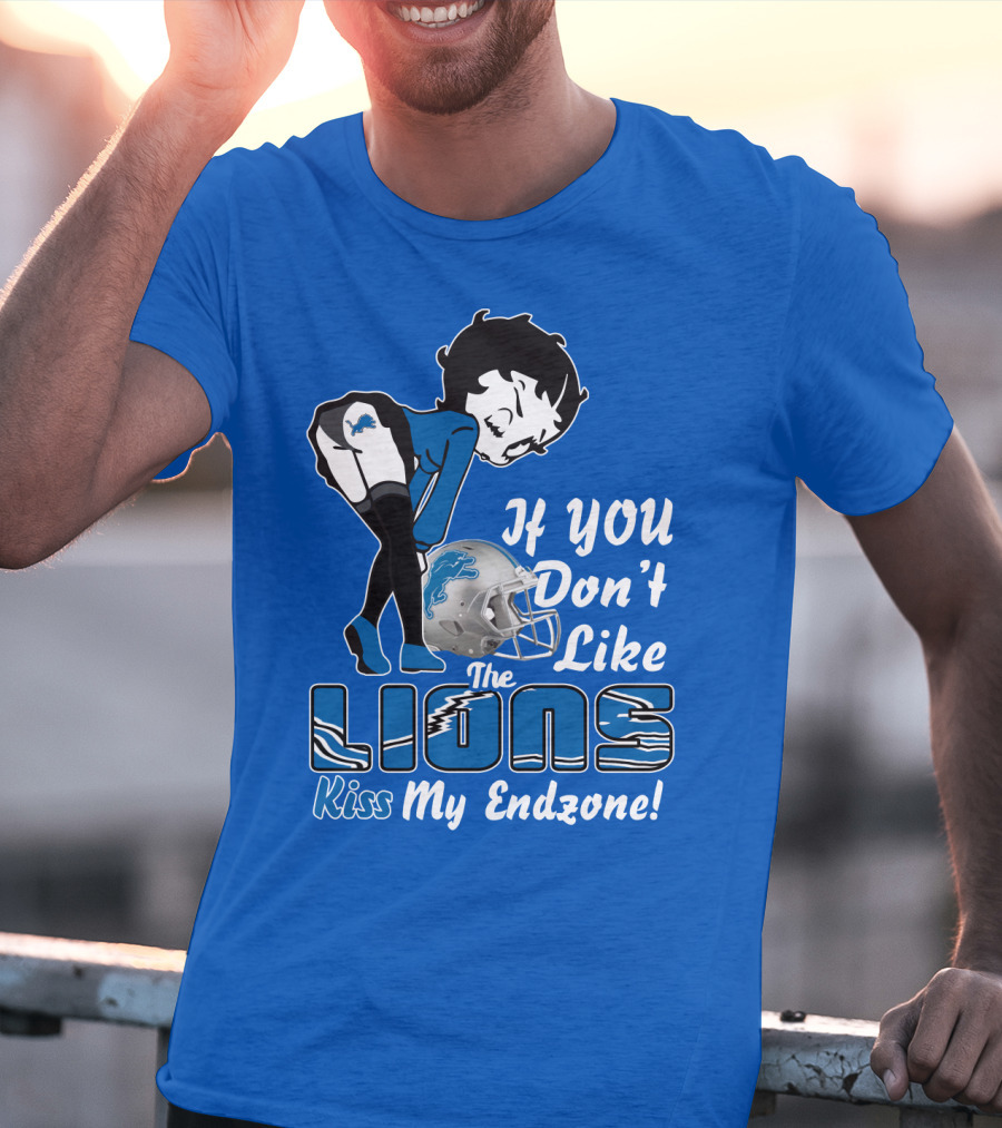 If You Don't Like The Detroit Lions Kiss My Endzone T-Shirt