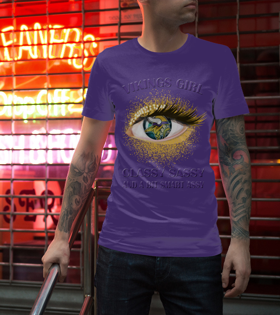 Vikings Girl Classy Sassy And A Bit Smart Assy T-Shirt