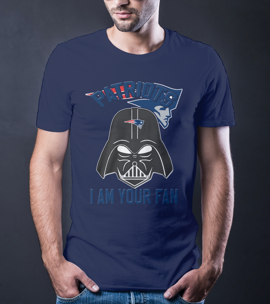 Patriots I Am Your Fan T-Shirt