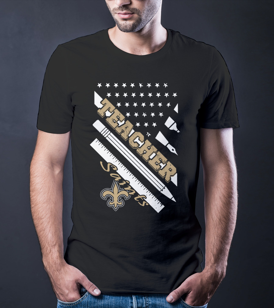Teacher New Orleans Saints Fleur-De-Lis Stars And Stripes T-Shirt