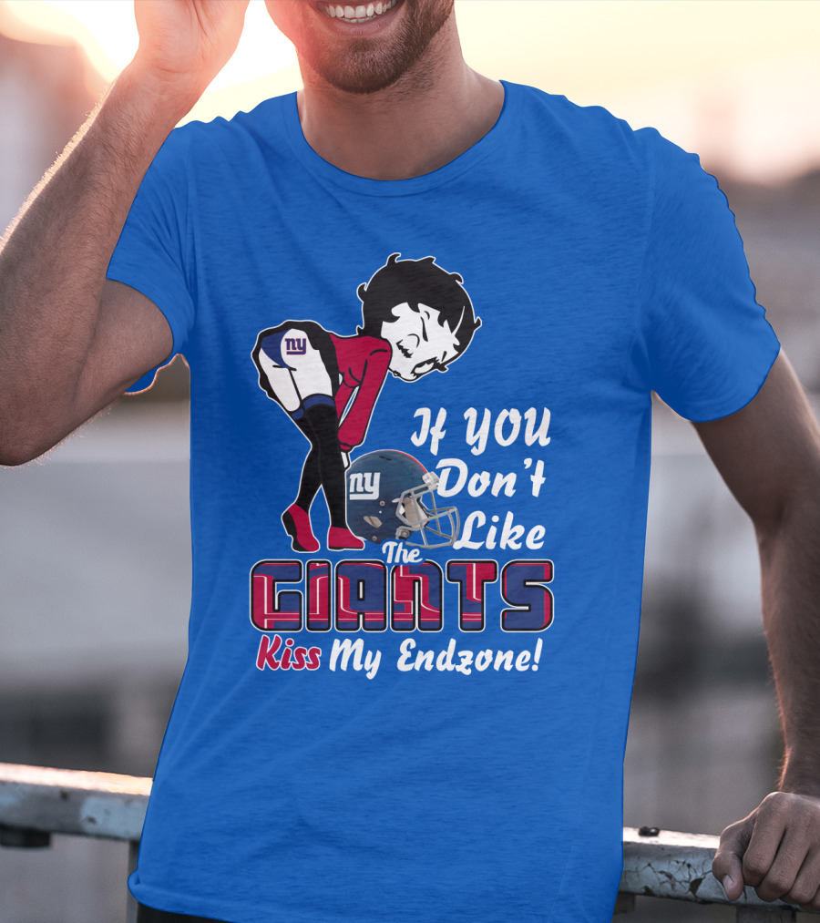 If You Don't Like The New York Giants Kiss My Endzone T-Shirt