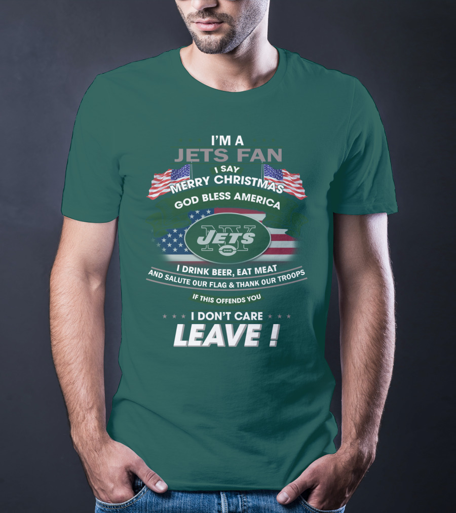 I'm A Jets Fan Merry Christmas God Bless America Jets Leave T-Shirt