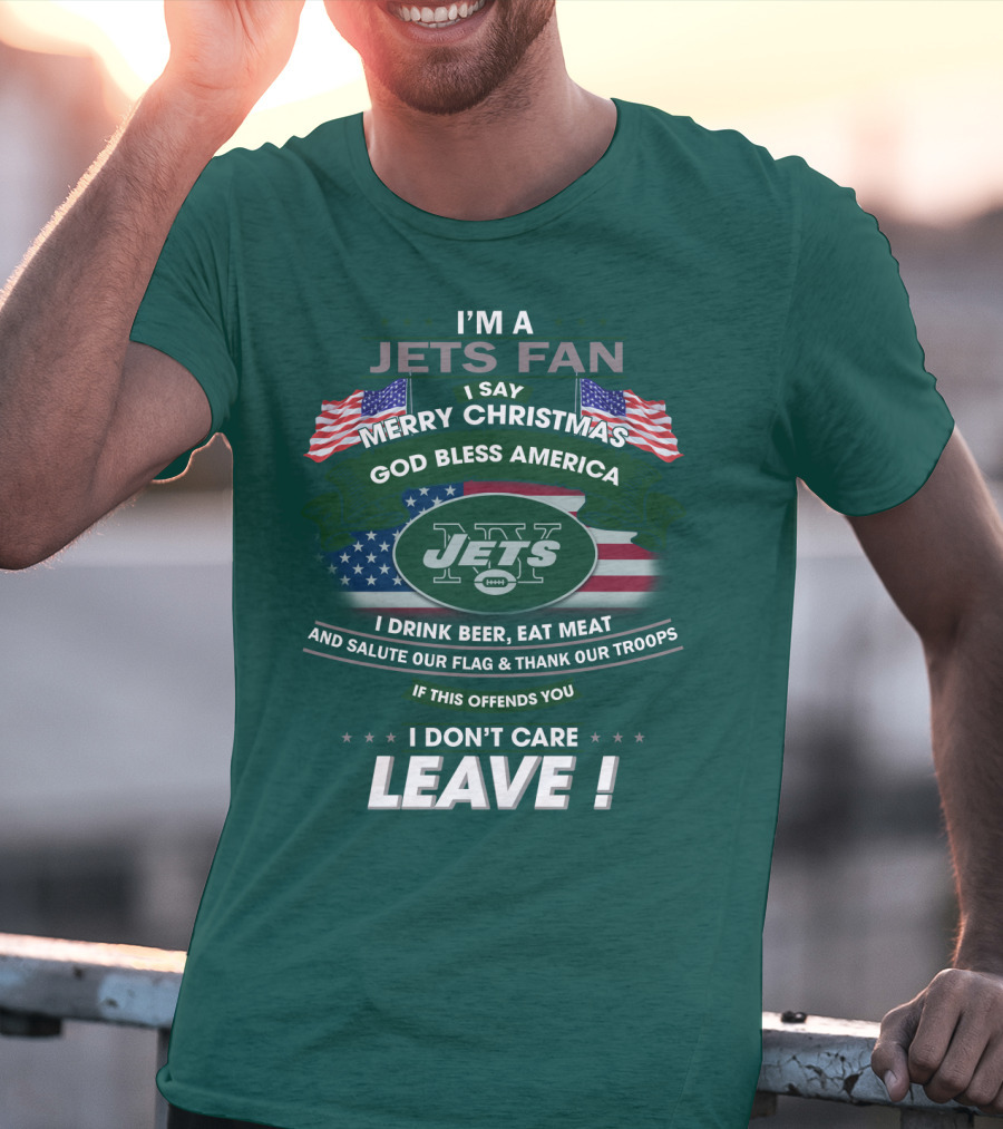 I'm A Jets Fan Merry Christmas God Bless America Jets Leave T-Shirt