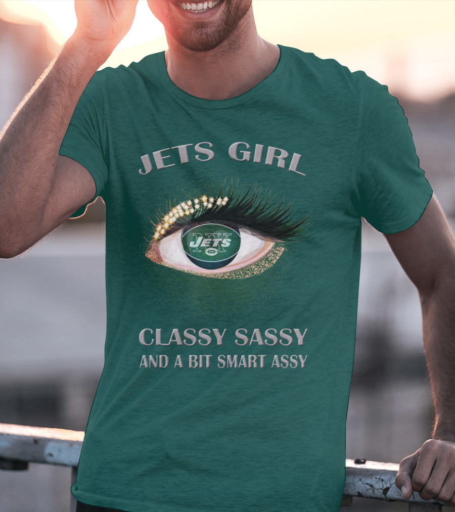 Jets Girl Classy Sassy And A Bit Smart Assy Jets T-Shirt