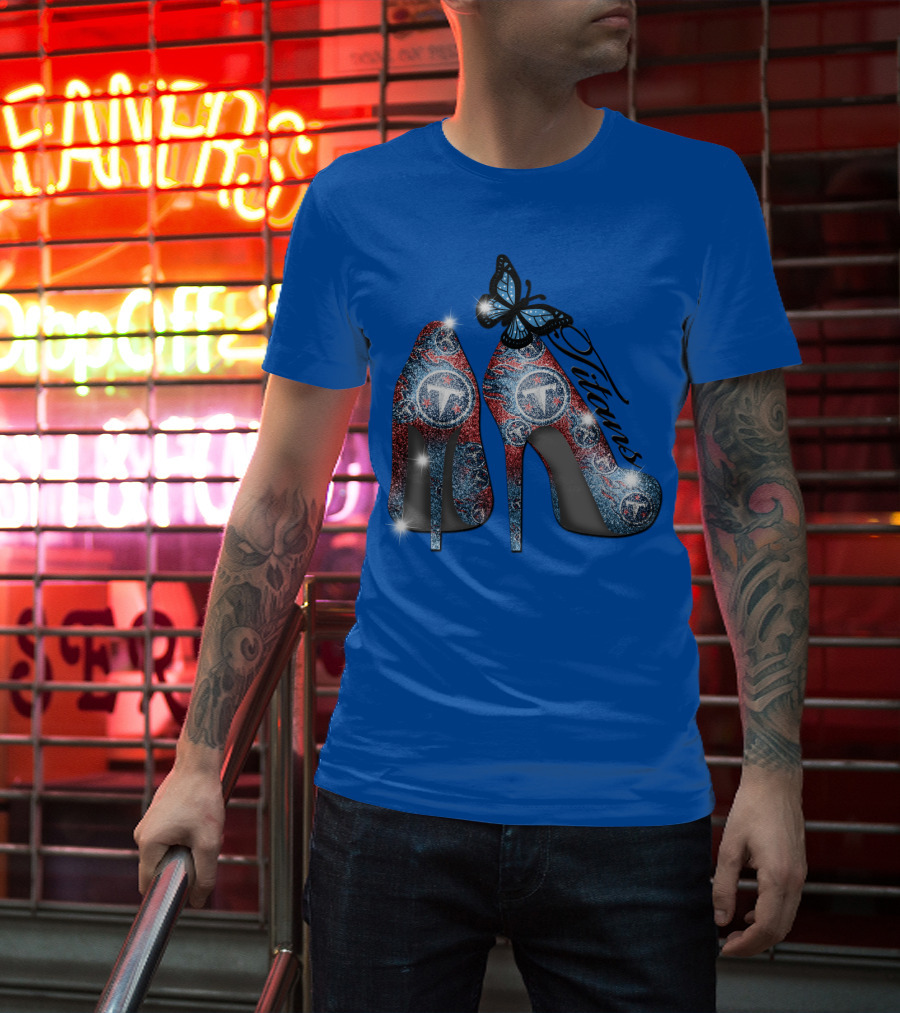 Tennessee Titans Sparkling High Heels And Butterfly T-Shirt