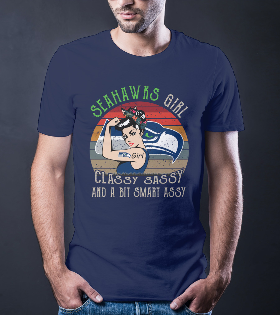 Seattle Seahawks Girl Classy Sassy And A Bit Smart Assy T-Shirt