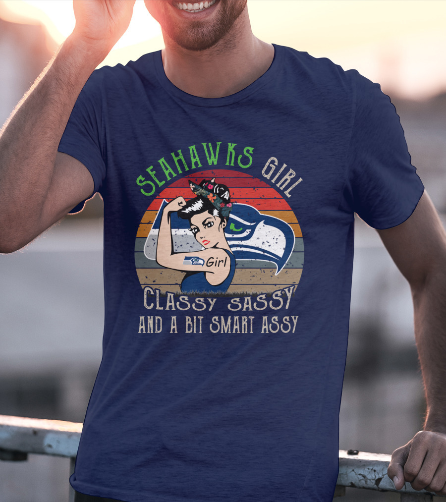 Seattle Seahawks Girl Classy Sassy And A Bit Smart Assy T-Shirt