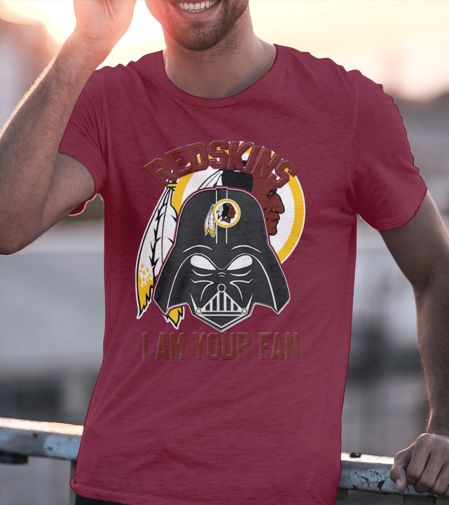 Redskins I Am Your Fan T-Shirt