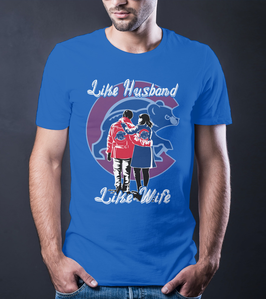 Chicago Cubs Like Husband Like Wife T-Shirt