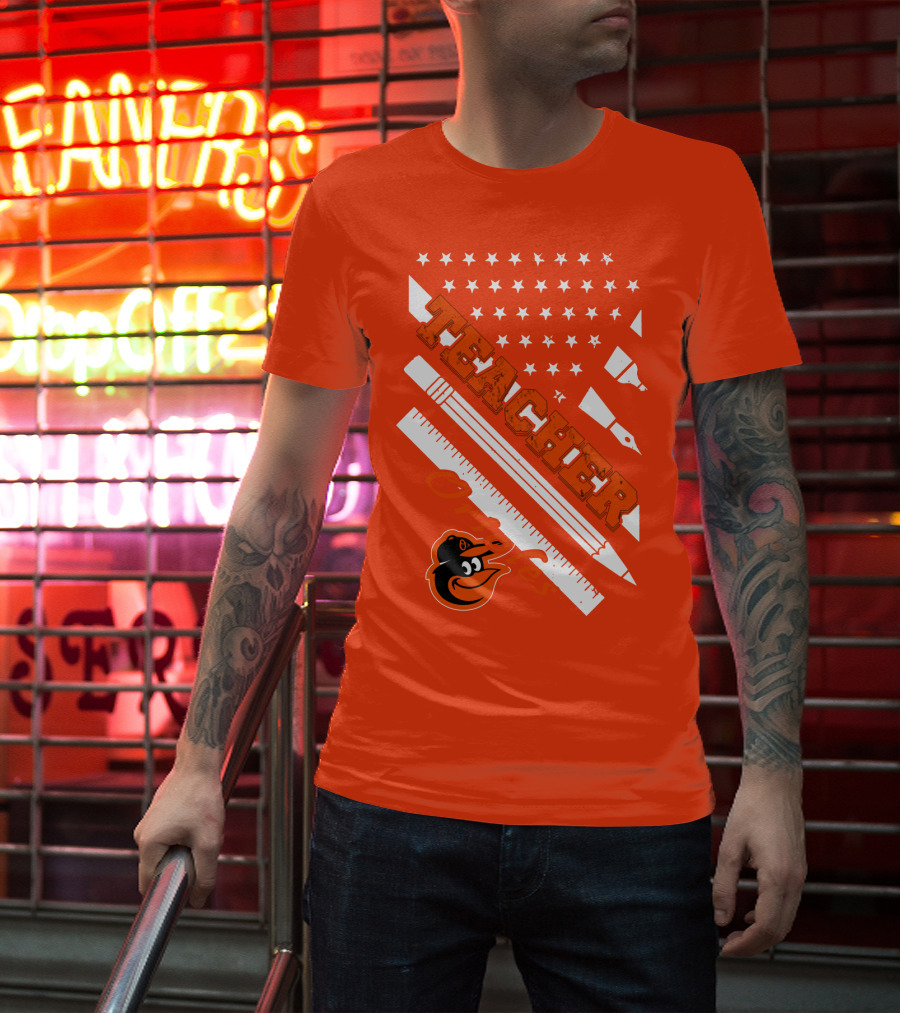 Baltimore Orioles Teacher Stars And Stripes Ruler And Pen T-Shirt