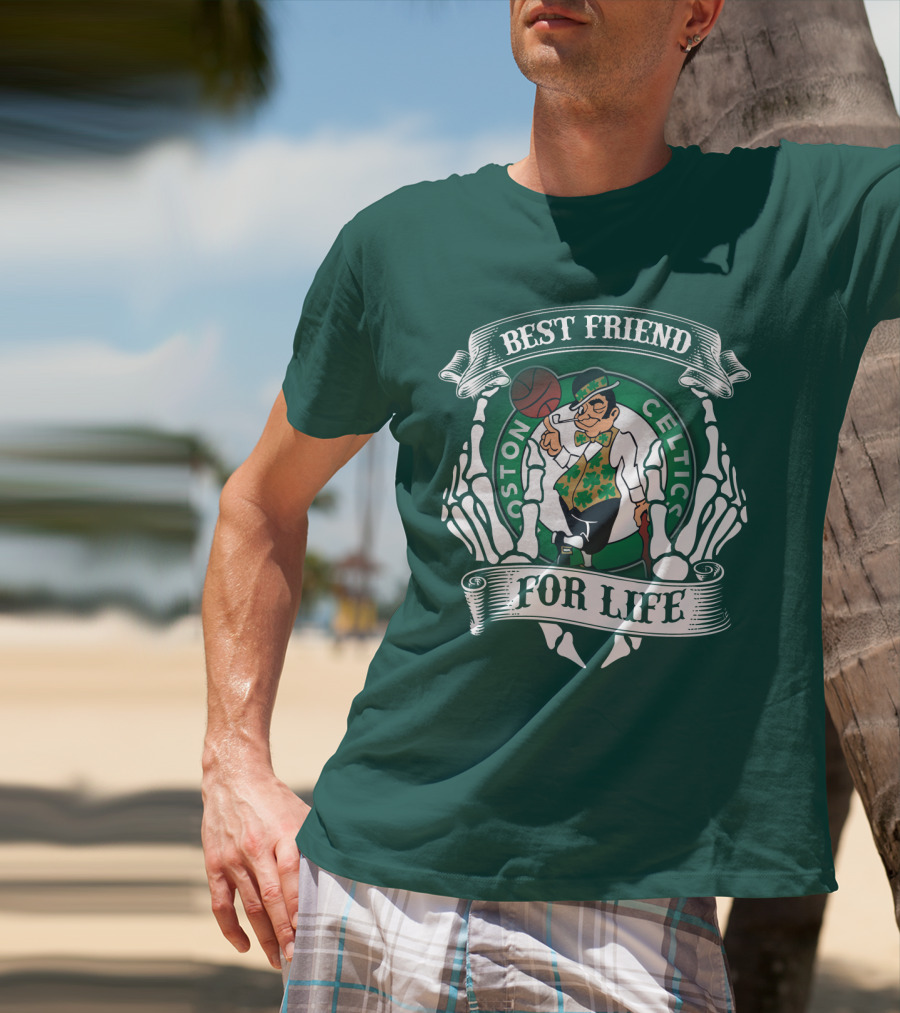Best Friend For Life Boston Celtics T-Shirt