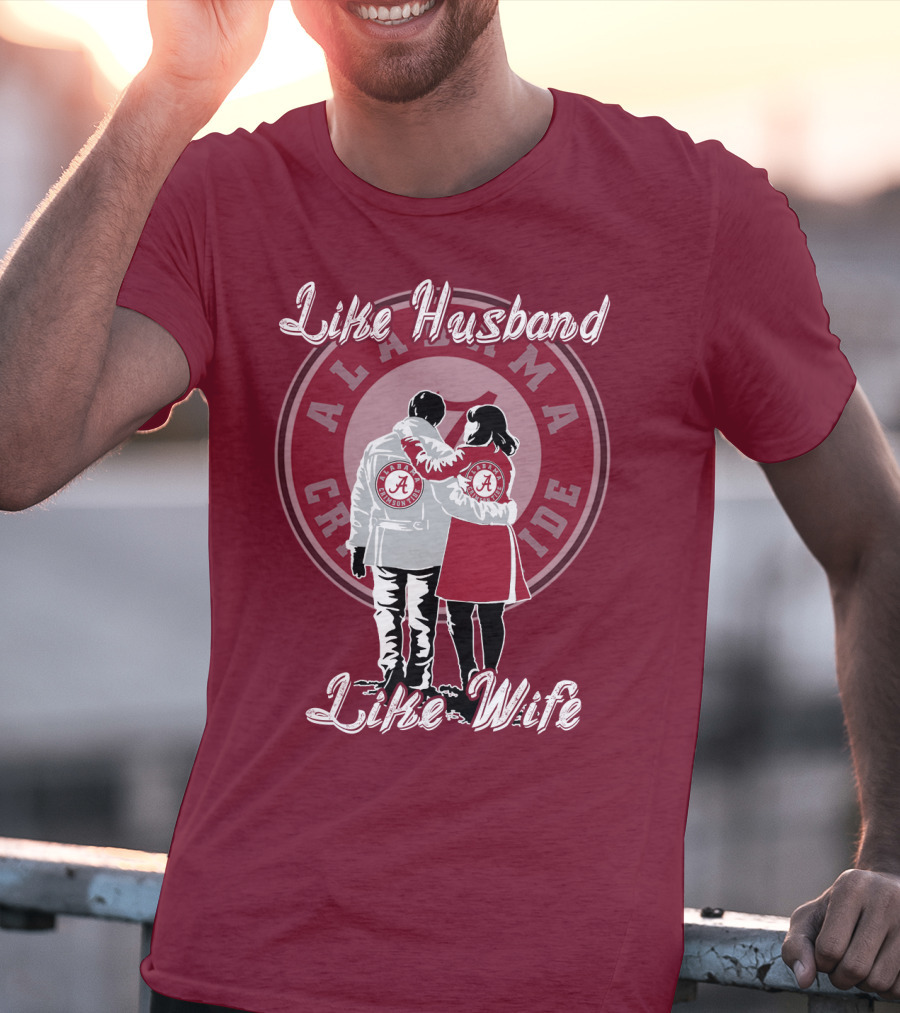 Like Husband Like Wife Alabama Crimson Tide T-Shirt