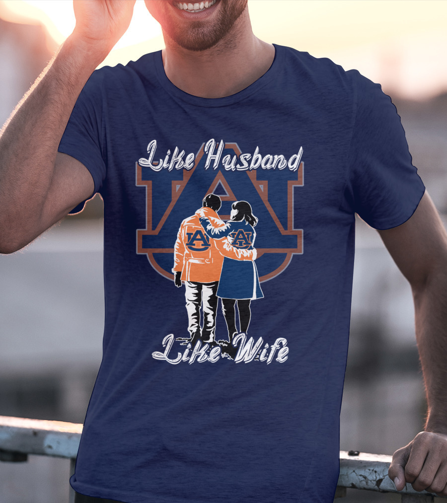 Like Husband Like Wife Auburn Tigers T-Shirt